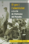 Portada del llibre: El Gas i l’electricitat a la vila de Vilafranca del Penedès